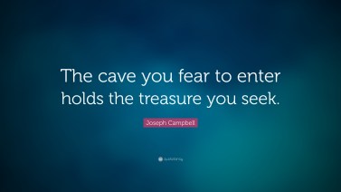 8898-Joseph-Campbell-Quote-The-cave-you-fear-to-enter-holds-the